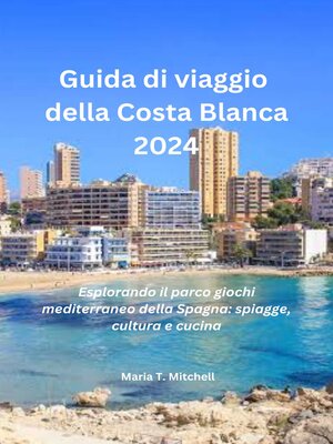 cover image of Guida di viaggio della Costa Blanca 2024